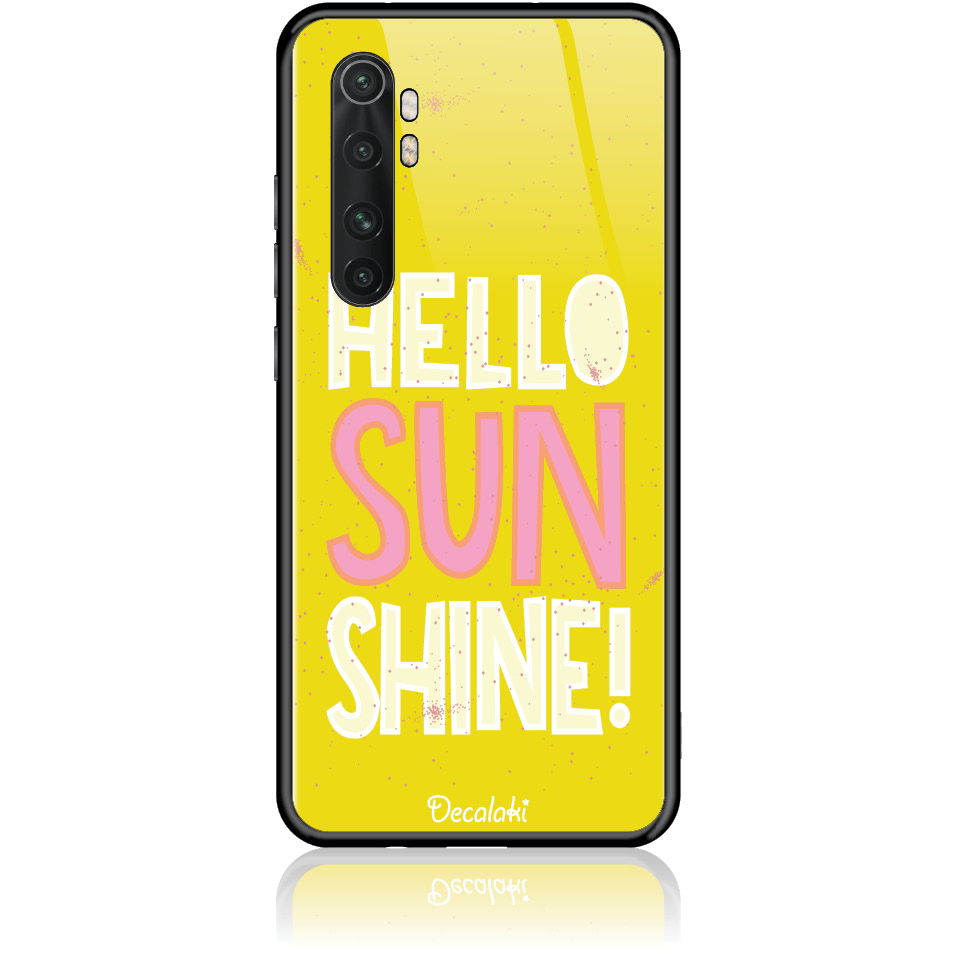 Θήκη για Xiaomi Mi Note 10 Lite Hello Sunshine ΘΗΚΕΣ ΚΙΝΗΤΩΝ Thikishopgr 6374