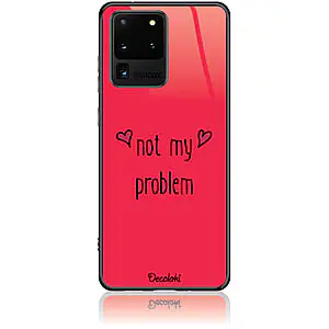 Θήκη για Samsung Galaxy S20 ULTRA Not My Problem