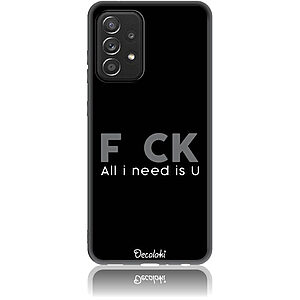 ΘΗΚΕΣ ΚΙΝΗΤΩΝ SAMSUNG GALAXY A5 2016 ΑΞΕΣΟΥΑΡ SAMSUNG GALAXY A5 2016 19 Θήκη για Samsung Galaxy A52 4G / 5G / A52S F_ck All I Need Is U