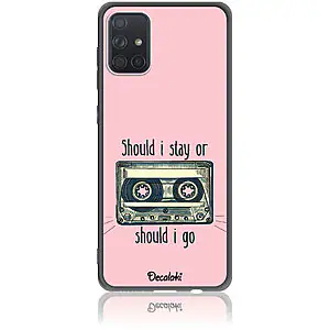 Θήκη για Samsung Galaxy A71 Should i Stay or Should i Go