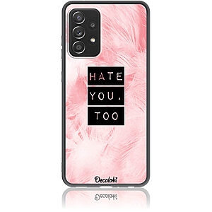 ΘΗΚΕΣ ΚΙΝΗΤΩΝ SAMSUNG GALAXY A5 2016 ΑΞΕΣΟΥΑΡ SAMSUNG GALAXY A5 2016 23 Θήκη για Samsung Galaxy A52 4G / 5G / A52S Hate You Too Sweetie