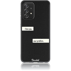 ΘΗΚΕΣ ΚΙΝΗΤΩΝ SAMSUNG GALAXY A5 2016 ΑΞΕΣΟΥΑΡ SAMSUNG GALAXY A5 2016 26 Θήκη για Samsung Galaxy A52 4G / 5G / A52S I Love You. Your Problem.