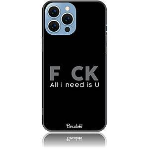 Θήκη για iPhone 13 Pro Max F_ck All I Need Is U - Soft TPU