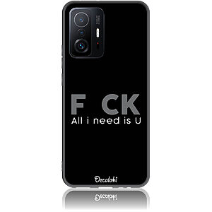 Θήκη για Xiaomi 11T / 11T Pro F_ck All I Need Is U - Soft TPU